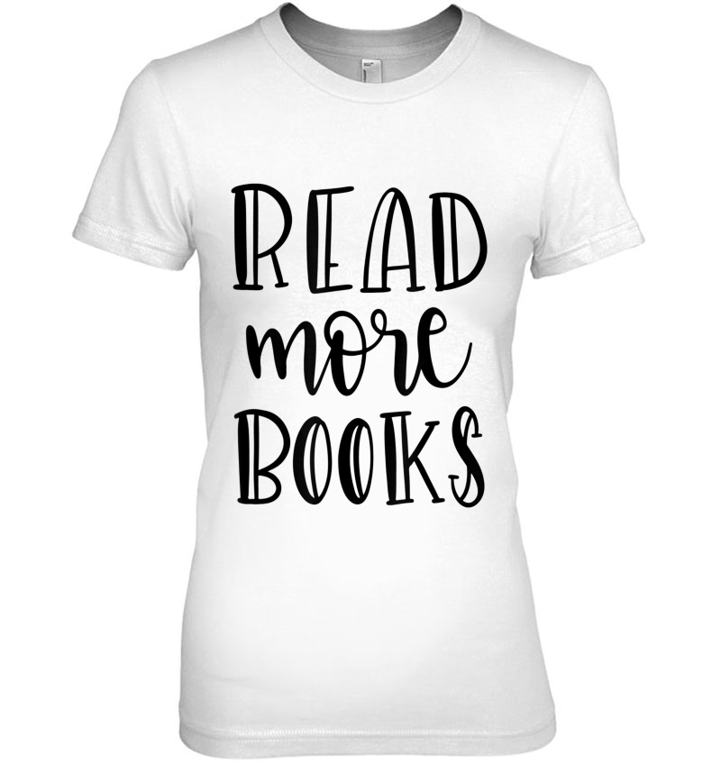 Read More Books Book Shirt Reading Teacher Scchool Hoodie