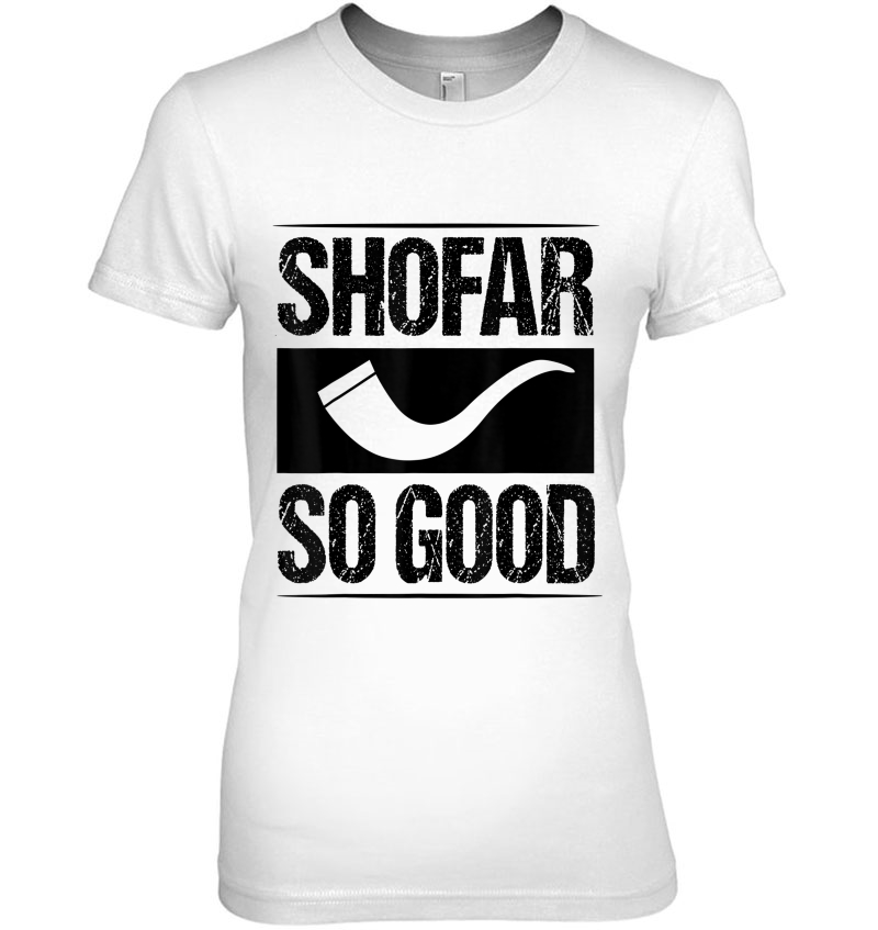 Shofar So Good Shirt Funny Hanukkah Gift Chanukah Jewish Hoodie