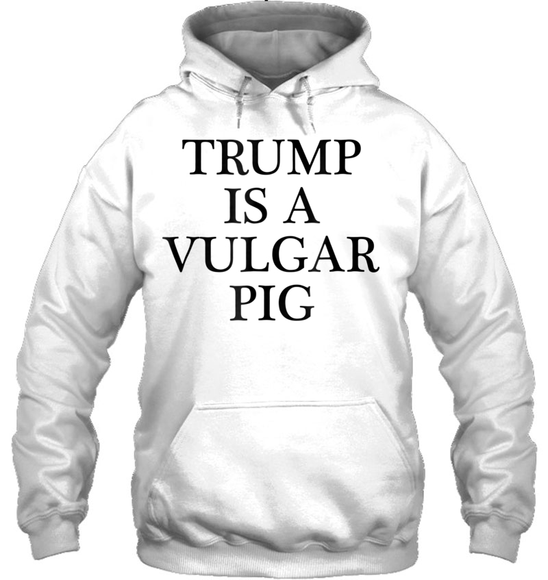 Trump Is A Vulgar Pig - Anti Potus President Mugs