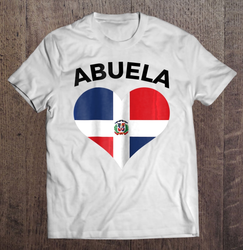 Womens Dominican Abuela Dr Flag Shirt