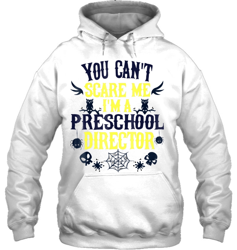 You Can't Scare Me I'm A Preschool Director Halloween Mugs