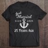 25Th Wedding Anniversary Cruise Shirt Just Married 25 Years Tee