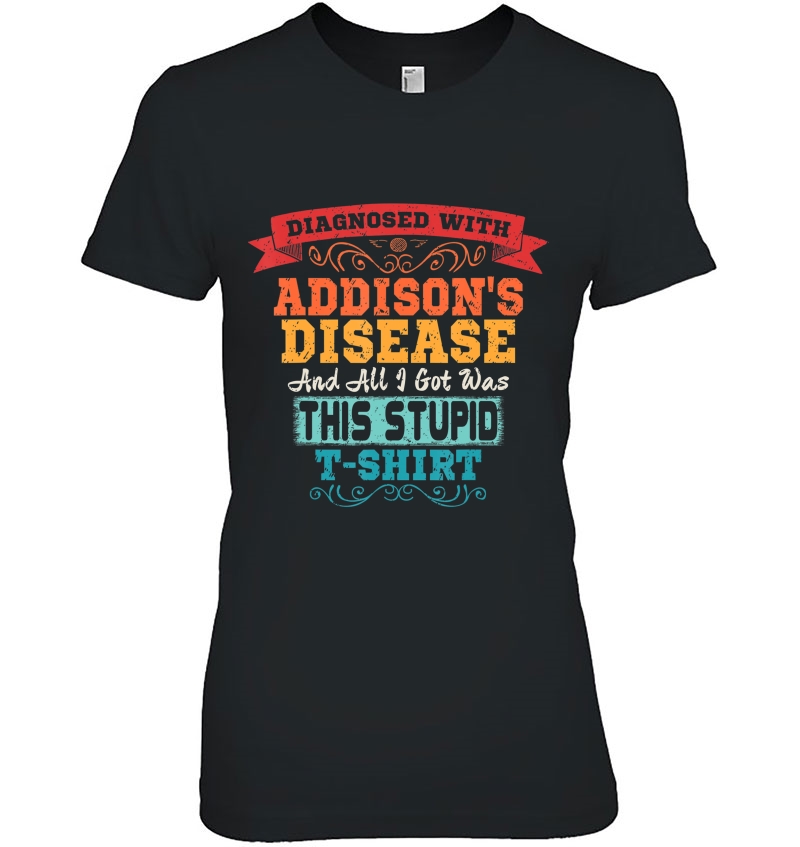 Addison's Disease Funny Awareness Gift Hoodie