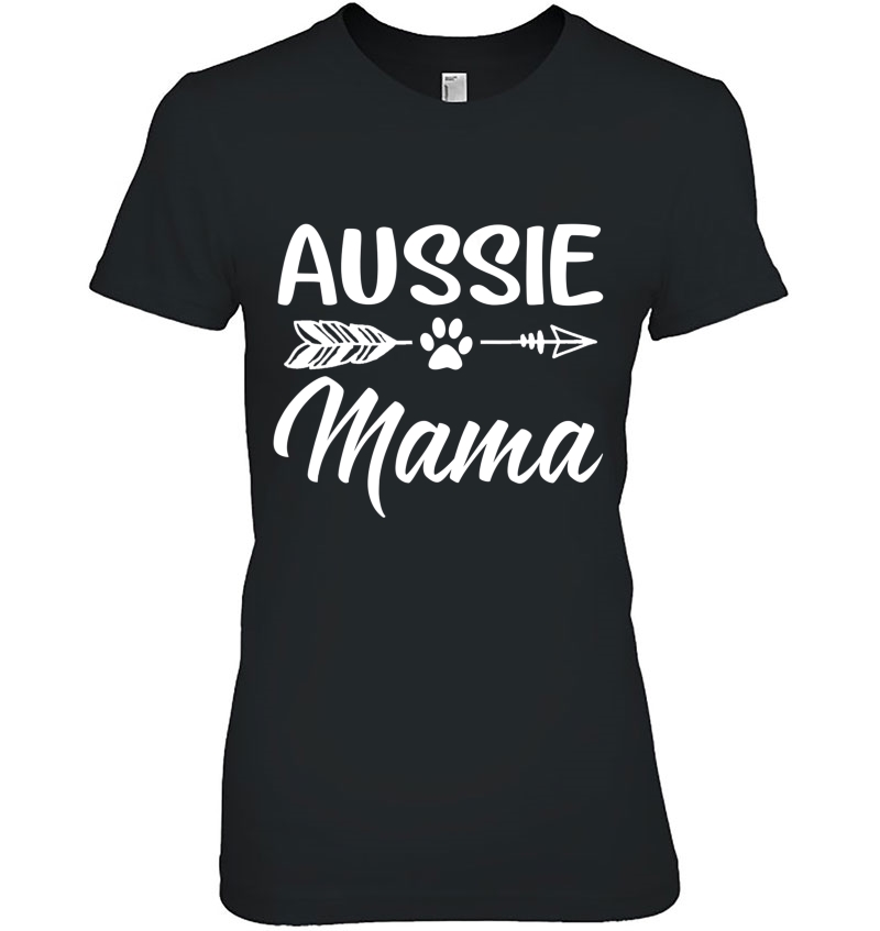 Aussie Mama Dog Mom Cute Ladies Tee