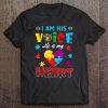 Autism Awareness - I Am His Voice He Is My Heart Tee