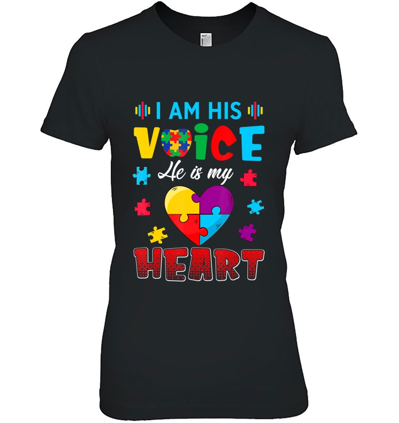 Autism Awareness - I Am His Voice He Is My Heart Hoodie