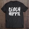 Beach Hippie Vacation Beach Sand Summer Shirt Tee