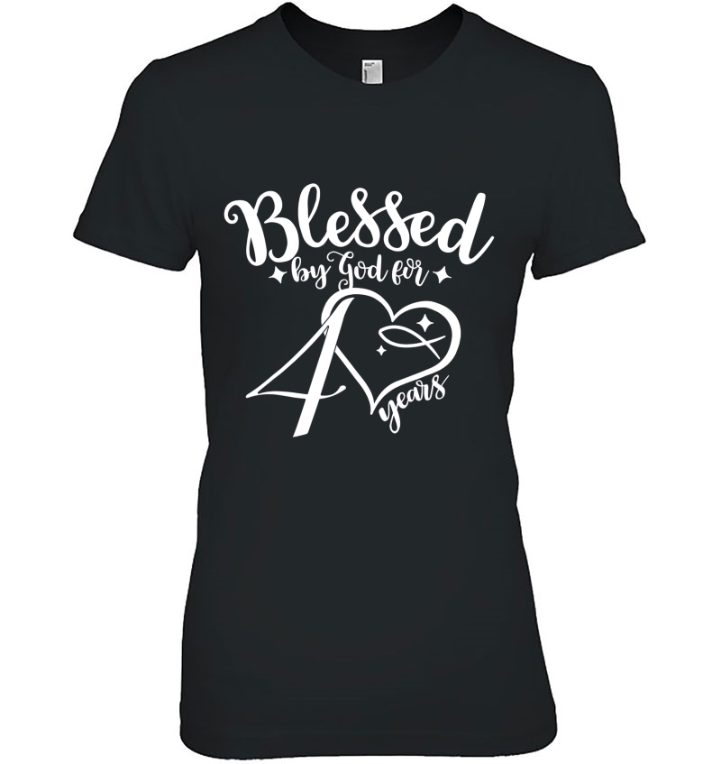 Blessed By God For 40 Years 4Th Decade Birthday Grandma Mom Hoodie