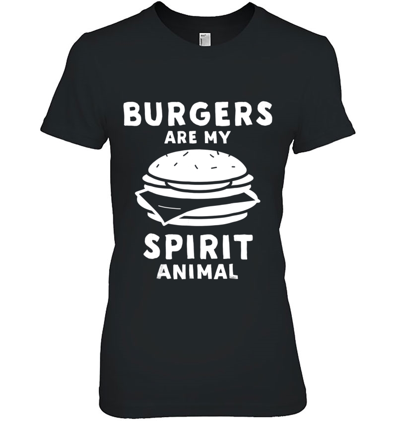 Burgers Are My Spirit Animal - Hamburger Lover Hoodie