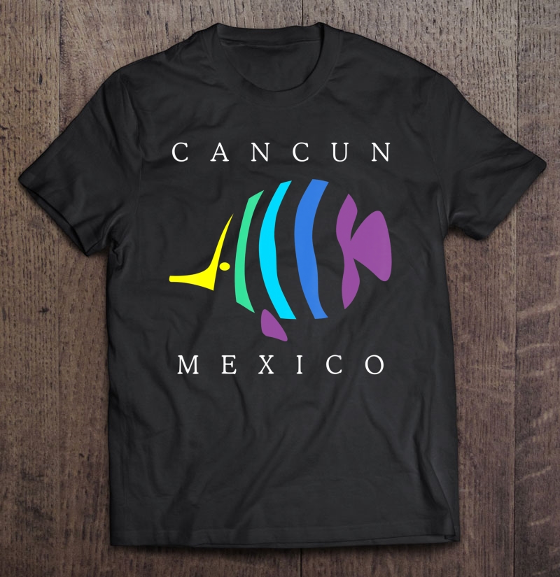 Cancun Mexico Spring Break Sea Life Fish Shirt