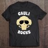 Cauliflower Shirt - Funny Cauli Rocks Tee