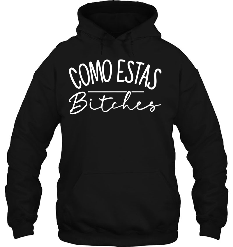 Como Estas Bitches Funny Salty Bff Friend Squad Greeting Mugs