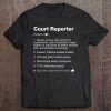 Court Reporter Definition Meaning Funny Tee