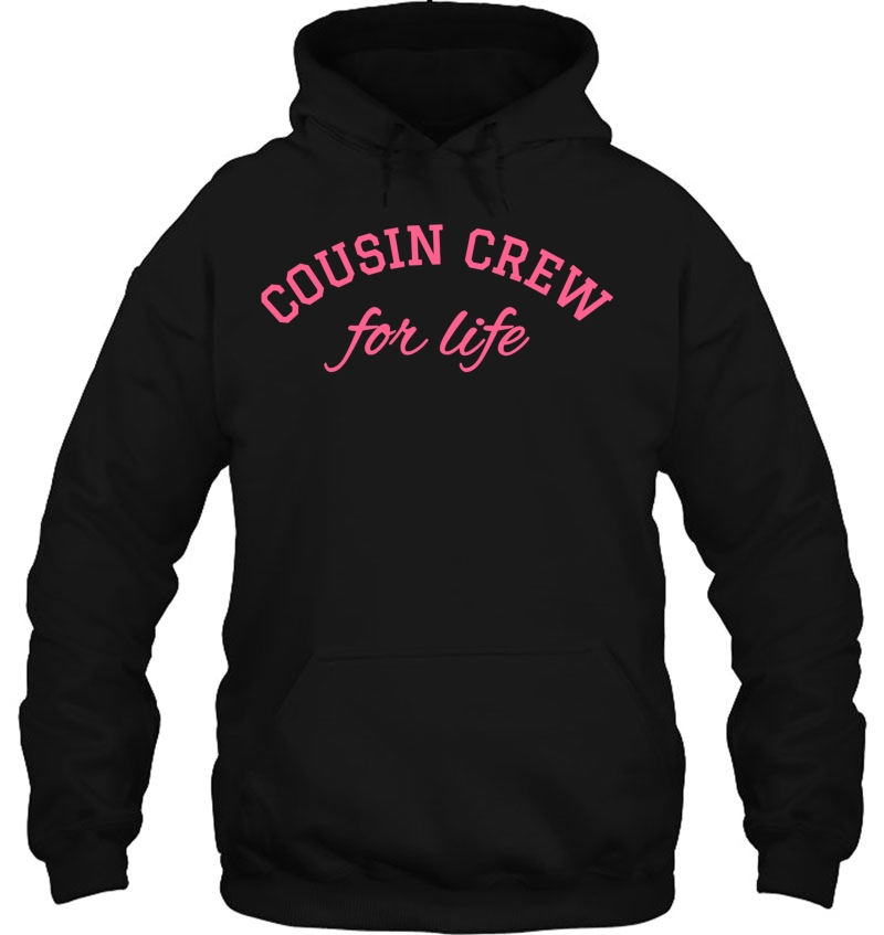 Cousin Crew For Life Matching Shirts Pink Mugs