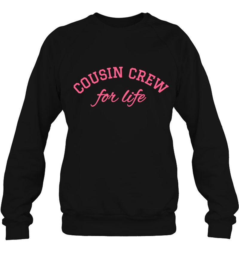 Cousin Crew For Life Matching Shirts Pink Mugs