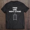 Free One Night Stand Punny Jokester Tee