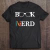 Funny Book Nerd Reading Gift For Librarians Tee