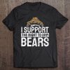 Funny I Support The Right To Arm Bears Gun Puns Shirt Tee