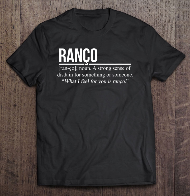 Funny Ranco Tshirt For Women, Meaning Of Ranco Shirt Shirt