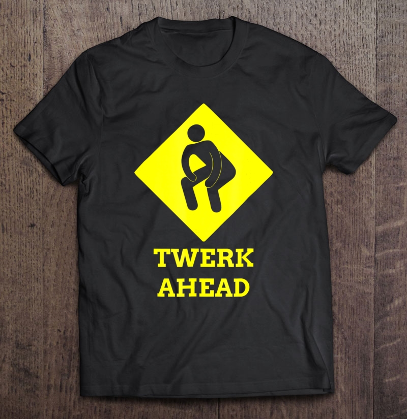 Funny Twerk Dance Shirt