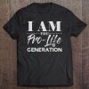 I Am The Pro Life Generation Tee