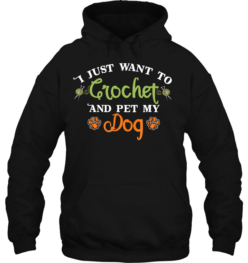 I Just Want To Crochet And Pet My Dog Funny Gift Mugs