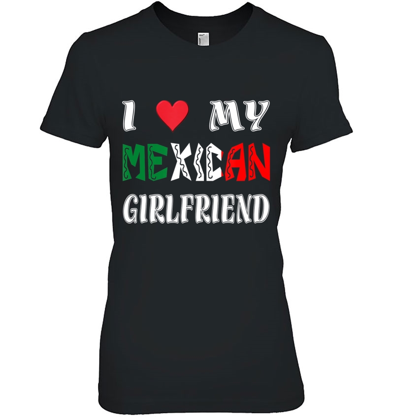 I Love My Mexican Girlfriend Hoodie