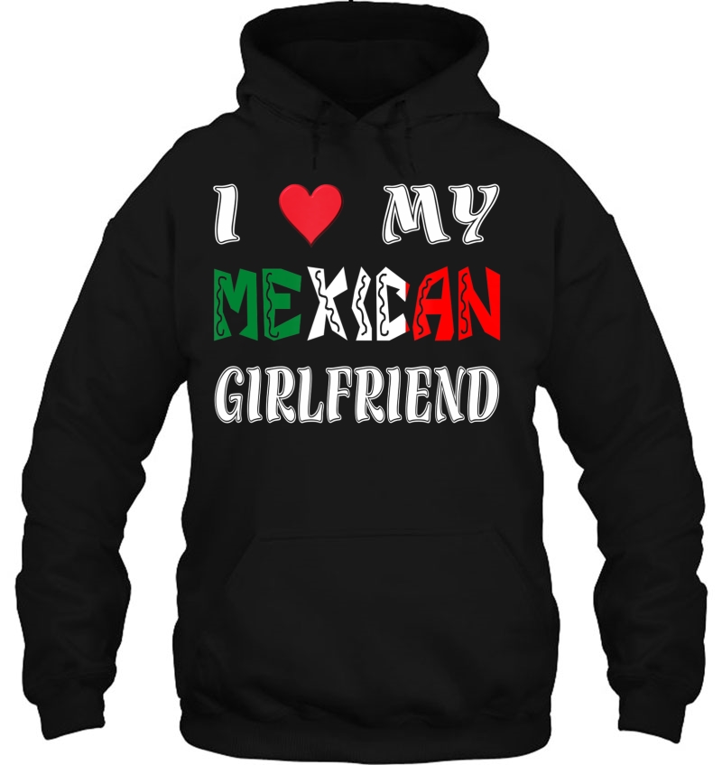 I Love My Mexican Girlfriend Mugs