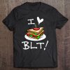 I Love Sandwiches Blt Sandwich Costume Shirt Tee