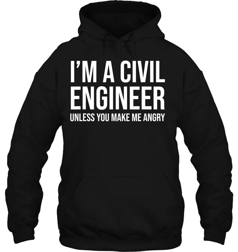 I'm A Civil Engineer Unless You Make Me Angry Funny Mugs