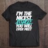 I'm The Nicest Asshole You Will Ever Meet Tshirt Tee