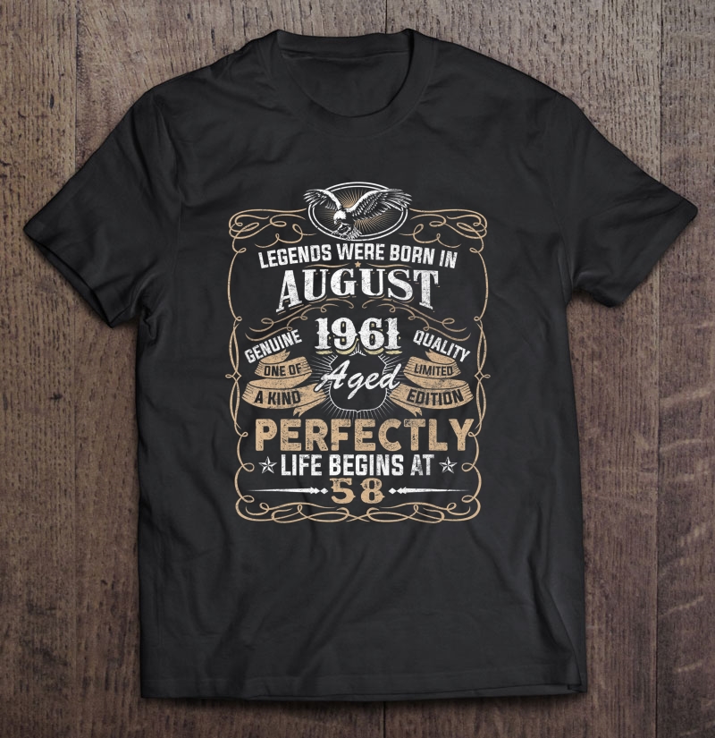 Legend Born August 1961 58Th Awesome Birthday Gifts Shirt