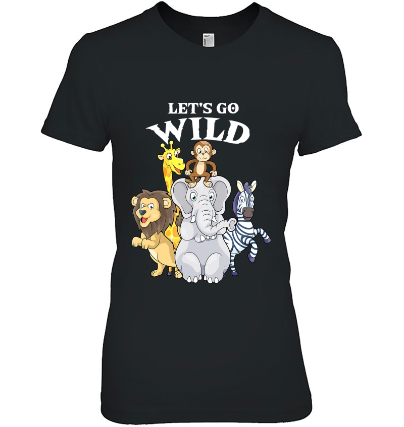 Let's Go Wild Zoo Animals Safari Shirt Zoo Party Shirt Hoodie