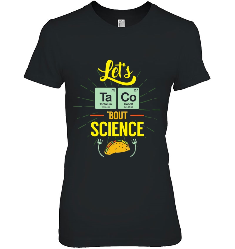 Let's Taco Bout Science Awareness Funny Science Teacher Hoodie