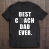 Mens Best Volleyball Coach Dad Ever Coach Tee