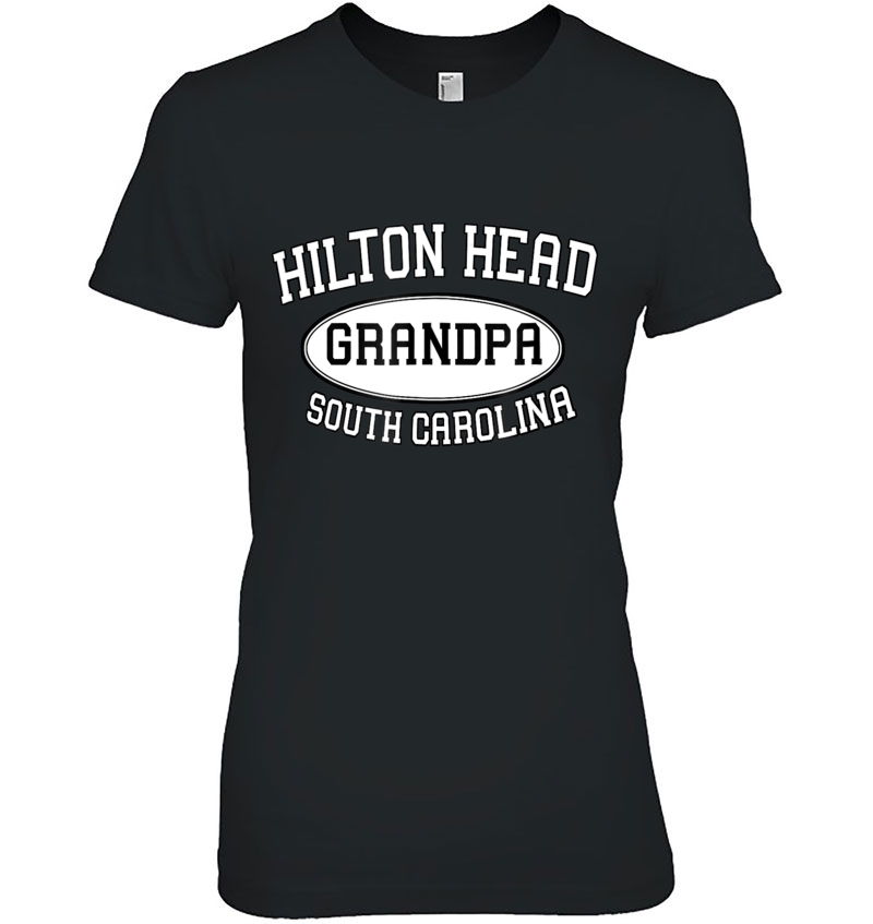 Mens Hilton Head South Carolina Grandpa Shirt Gift For Grandpas Hoodie