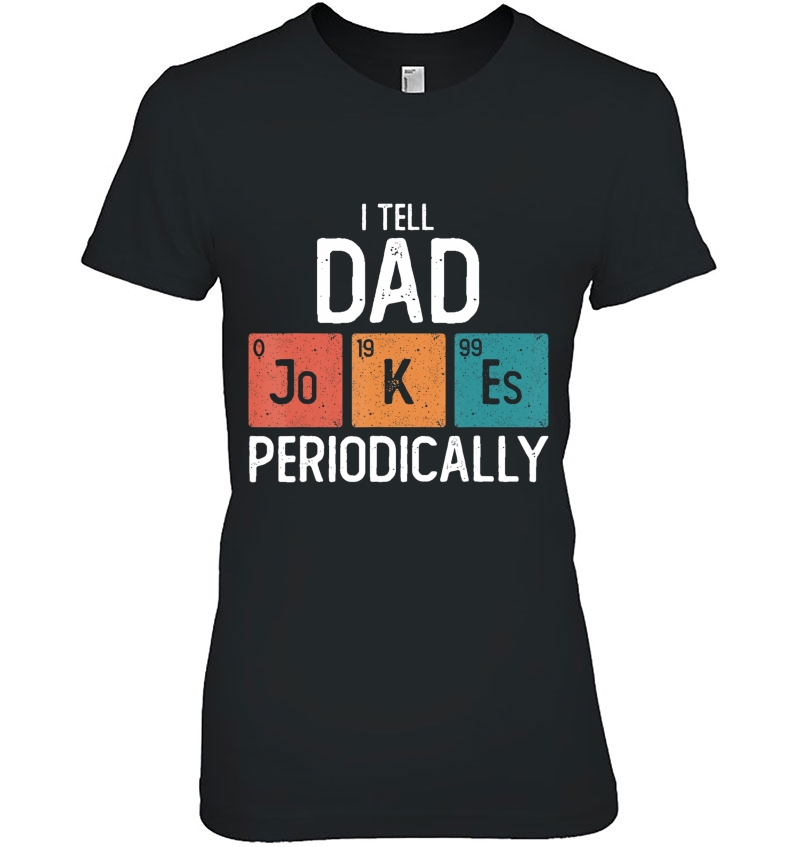 Mens I Tell Dad Jokes Periodically Funny Fathers Day Chemical Hoodie