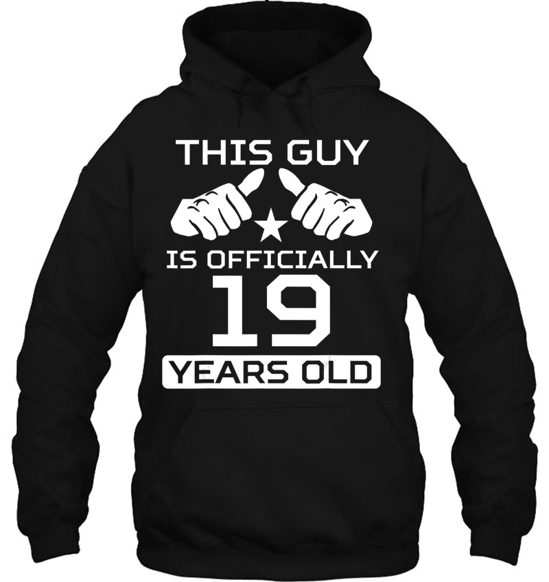 Mens This Guy Is Officially 19 Years Old 19Th Birthday Hoodie