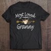 Most Loved Granny Shirt Cute Mothers Day Gifts Tee