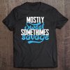 Mostly Sweet Sometimes Savage Funny Gift For Kids Women Girl Tee