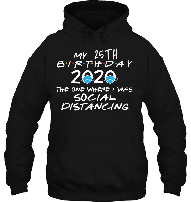 My 25Th Birthday 2020 The One Where I Was Social Distancing Premium Mugs