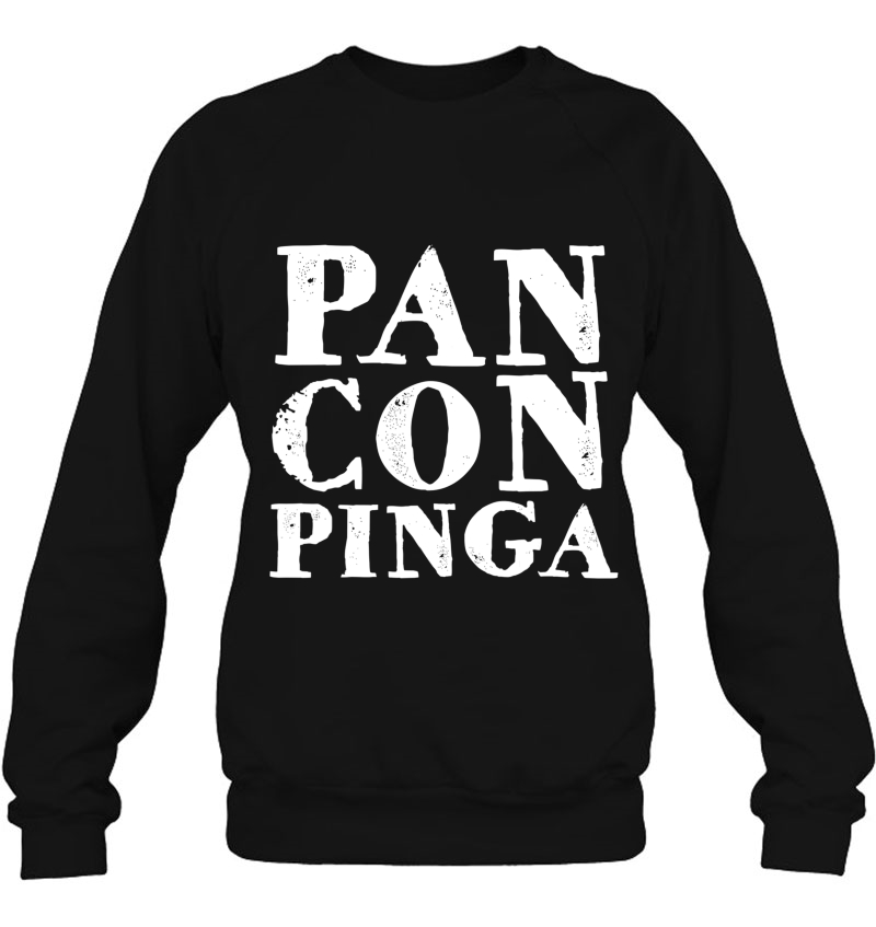 Pan Con Pinga Funny Cuban Slang Gift Sweatshirt