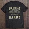 Personalized Birthday Gift For Person Named Randy Tee