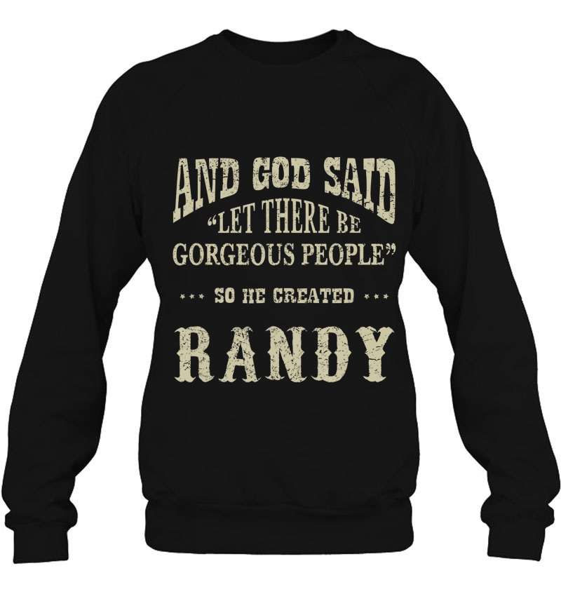 Personalized Birthday Gift For Person Named Randy Sweatshirt
