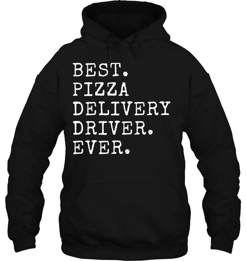 Pizza Delivery Driver Funny Shirt Hoodie