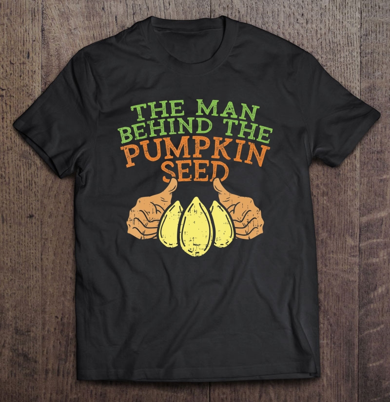 Pregnancy Couple Shirt Man Behind The Pumpkin Seed Halloween Shirt