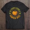 Pumpkin Spice - My Favorite Season Is Pumpkin Spice Shirt Tee