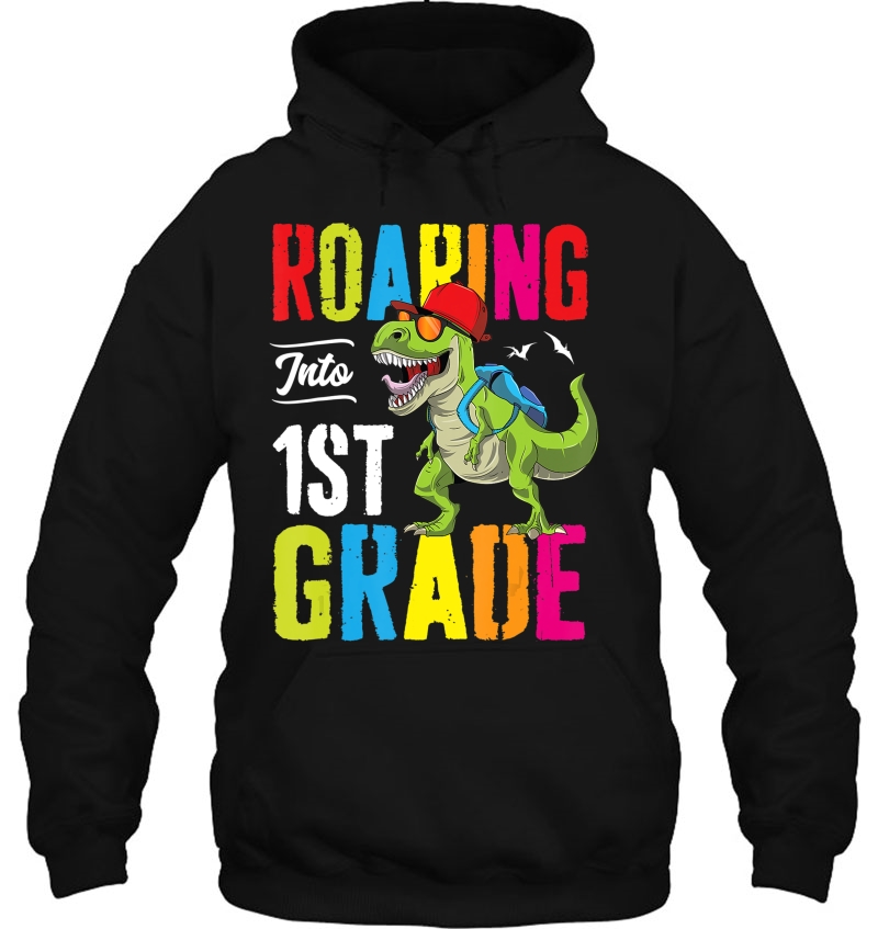 Roaring Into 1St Grade Dinosaur Kids Teacher Back To School Hoodie