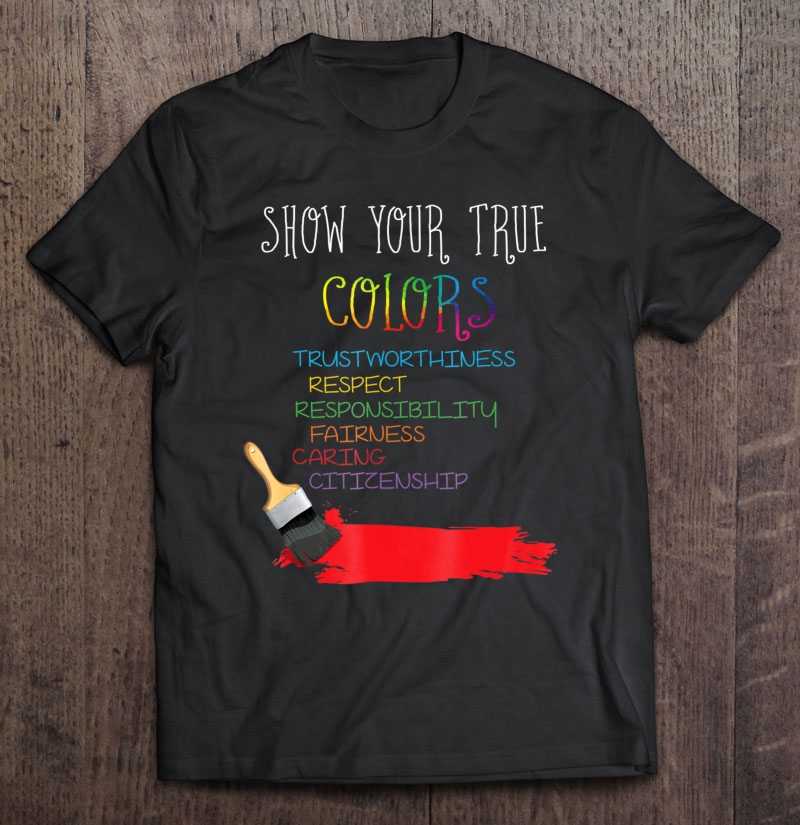 Show Your True Colors - Cool Virtues Shirt