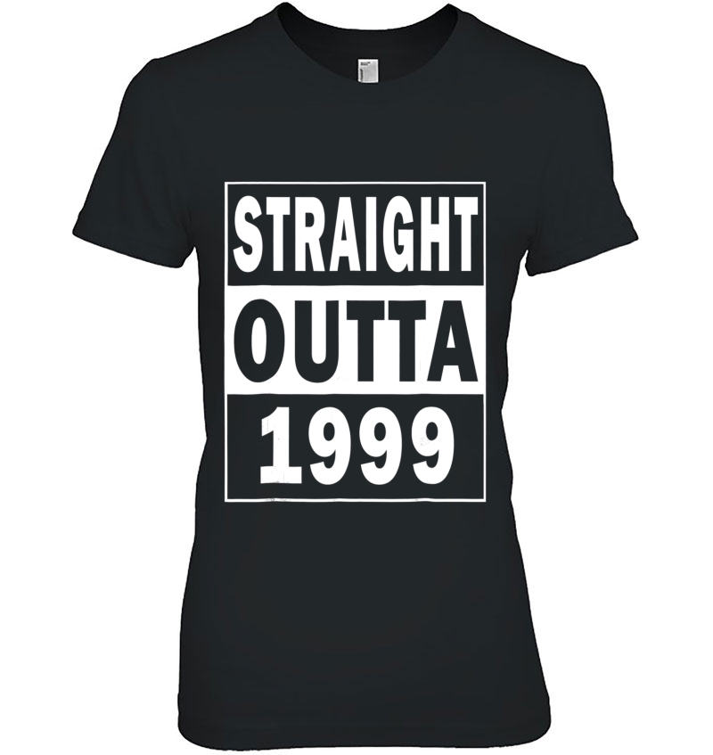 Straight Outta 1999 Funny 18Th Birthday Gift Tee Ladies Tee